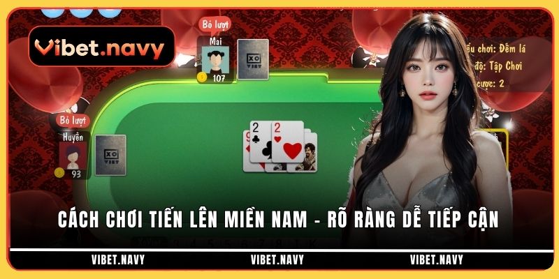 cách chơi tiến lên miền nam