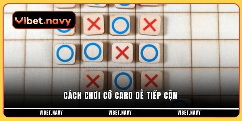 Cách chơi cờ caro dễ tiếp cận