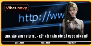 Link vào vibet viettel
