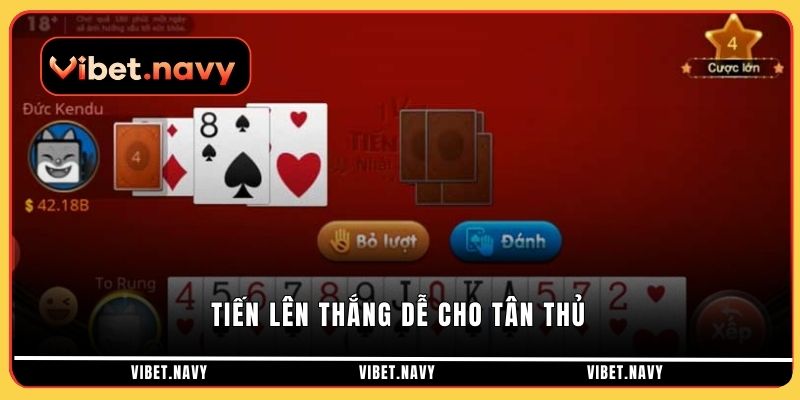 Tiến lên thắng dễ cho tân thủ